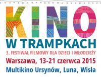 3. Festiwal Filmowy dla Dzieci i Młodzieży KINO W TRAMPKACH | 13 - 21 czerwca 2015
